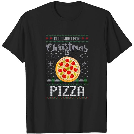 Discover All I Want for Christmas Is Pizza Shirt Pizza Lover Gift