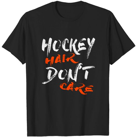 Discover Hockey Hair Don't Care T-Shirt