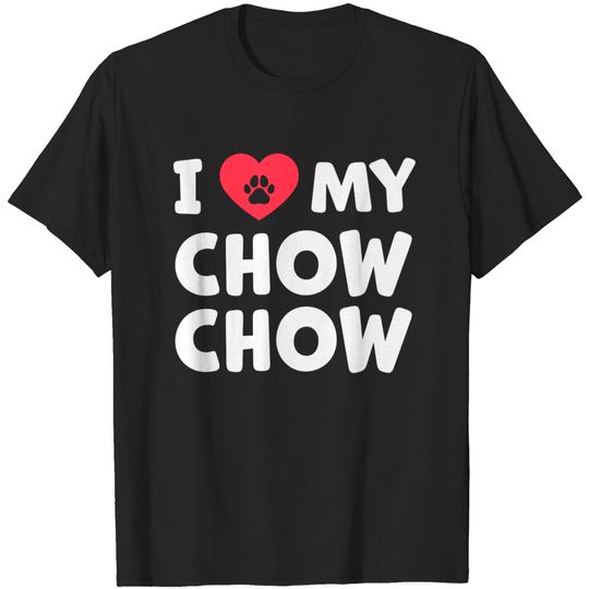 Discover I love my chow-chow Chinese lion dog gift - Chow Chow - T-Shirt