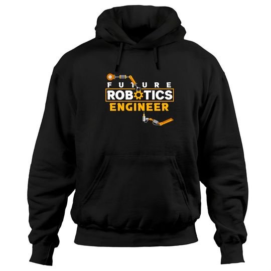 Discover Future Robotics Engineer for a Robotics Engineer Pullover Hoodie