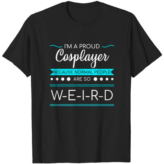 Discover Cosplay Proud Cosplayer Anime Manga Hentai Gift - Manga Clothes - T-Shirt