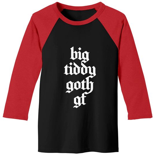 Discover Big Tiddy Goth Girlfriend Baseball Tees Big Tiddy Goth Girlfriend