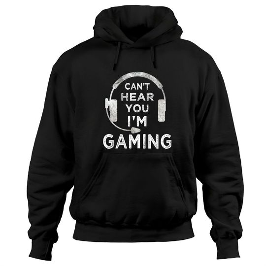 Discover Funny Gamer Can't Hear You I'm Gaming Pullover Hoodie