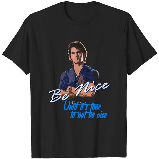 Discover Be Nice until it's time to not be nice - Roadhouse - T-Shirt