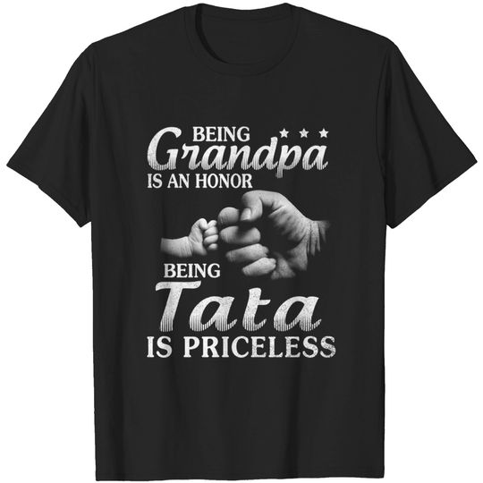 Discover Being Grandpa Is An Honor Being Tata Is Priceless Happy Day - H4shop Happy Father Day Tata - T-Shirt