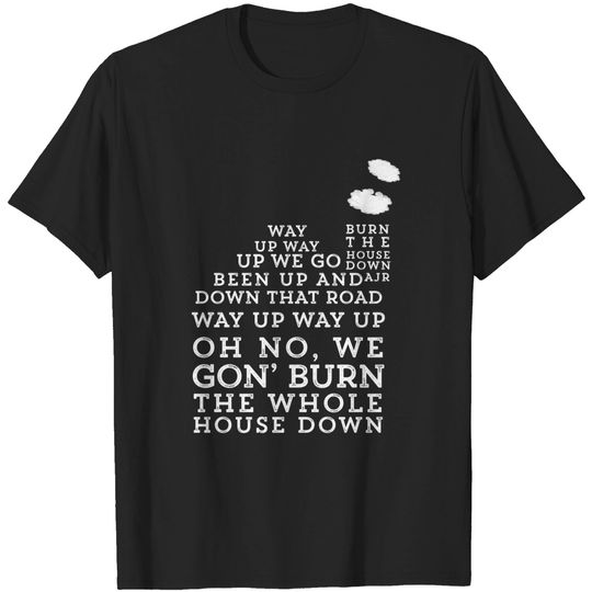 Discover Burn The House Down - Ajr - T-Shirt