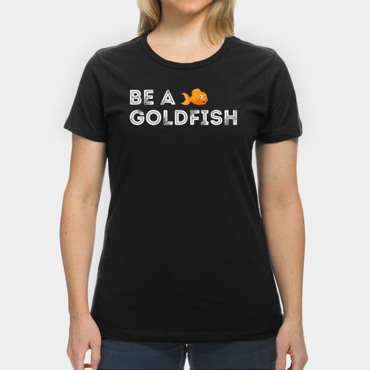 Discover Funny Be a Goldfish Happiest Animal on Earth - Ted Lasso - T-Shirt