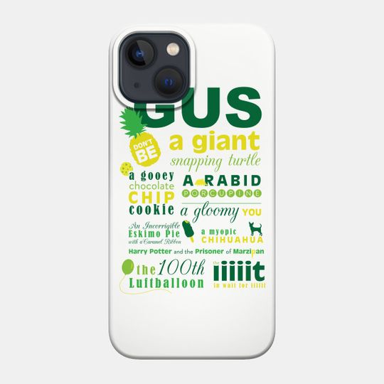 Discover Gus, don't be ... - Psych - Phone Case