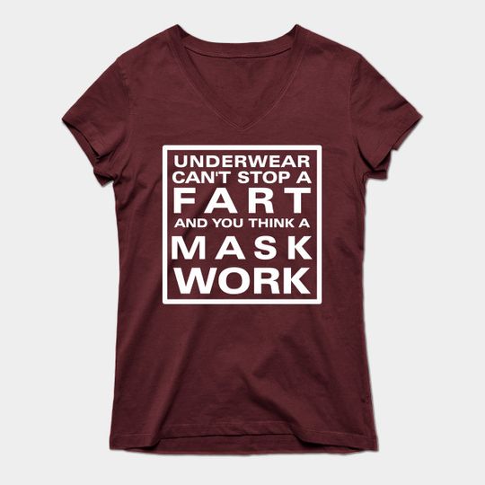 Discover Underwear Can't Stop A Fart And You Think A Mask Works Offensive - Offensive - T-Shirt
