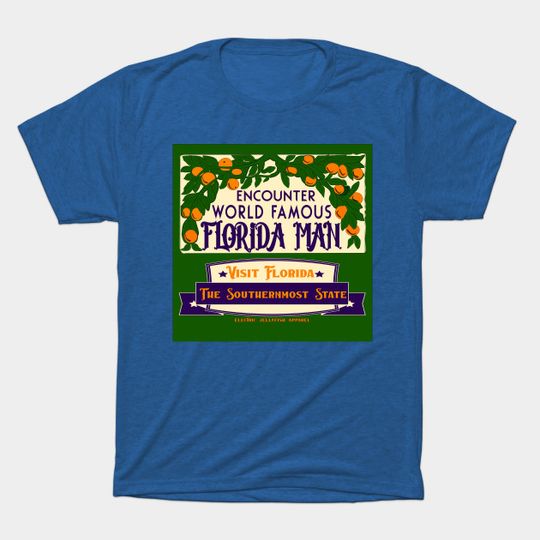Discover Visit Florida, Man - Florida Man - T-Shirt