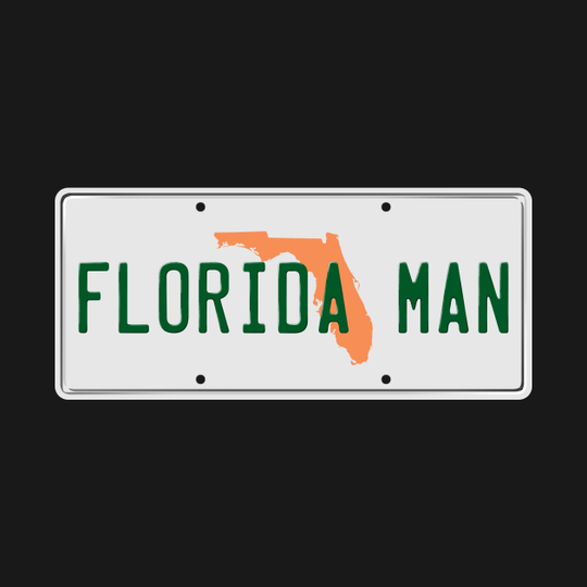 Discover Florida Man Plate - Florida Man - T-Shirt