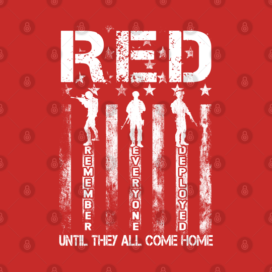 Discover Red Friday R.E.D. - Remember Everyone Deployed Until They Come Home - Red Friday - T-Shirt