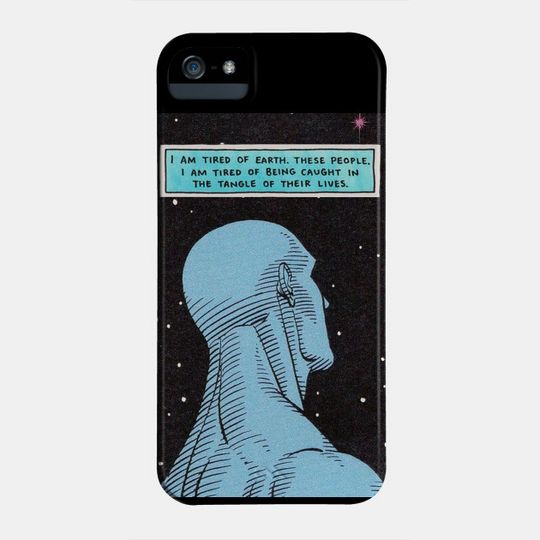 Discover Dr. Manhatten Tired of Earth - Dr Manhattan - Phone Case