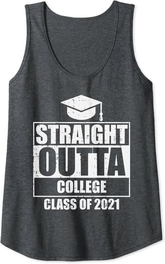 Discover Straight Outta College Class Of 2021 Senior Graduation Tank Top