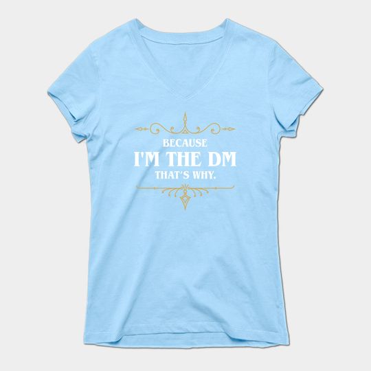 Discover Because I'm the Master Tabletop RPG Gaming - Dungeons And Dragons - T-Shirt