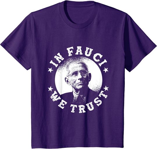 Discover In Fauci We Trust Tee Shirt - Trust Science Not Morons T-Shirt