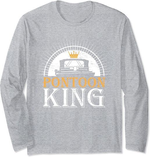 Discover Pontoon King Daddy Motor Boating Captain Perfect Boat Gift Long Sleeve T-Shirt