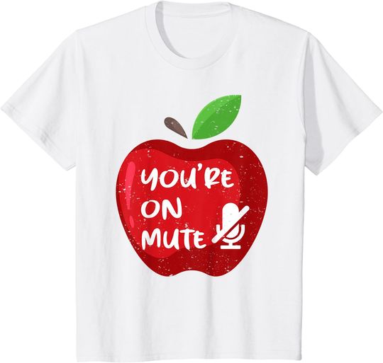 Discover You're On Mute - Funny Home School Student / Teacher T-Shirt