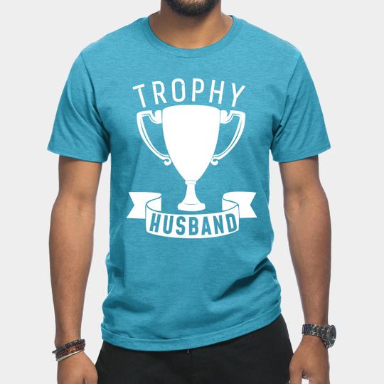Discover Trophy Husband - Trophy - T-Shirt
