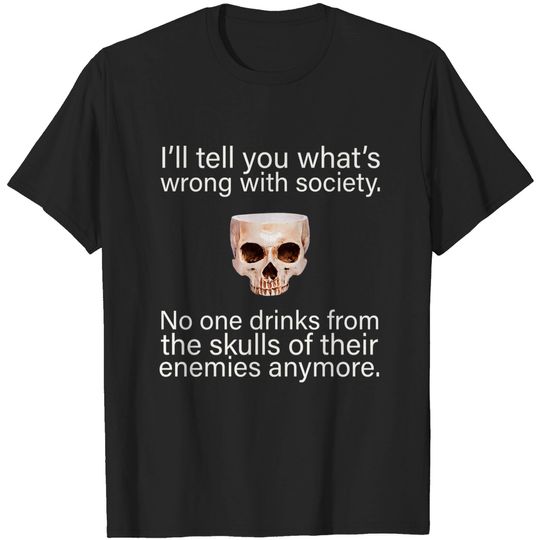 Discover Drink From the Skull of Your Enemies T Shirt