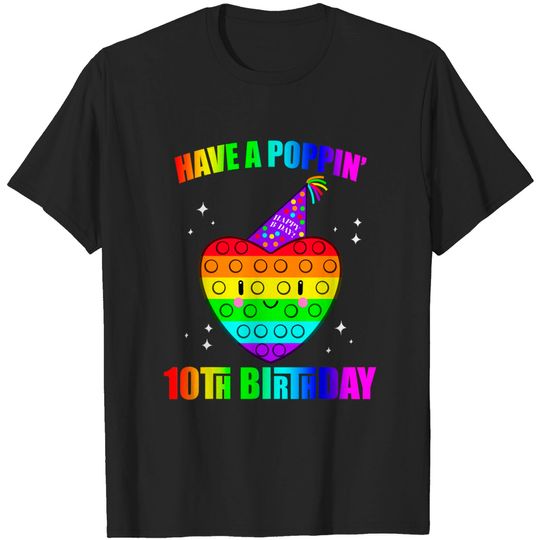 Discover Pop It Shirts For Girls Birthday Have A Poppin 10th Birthday T-Shirt