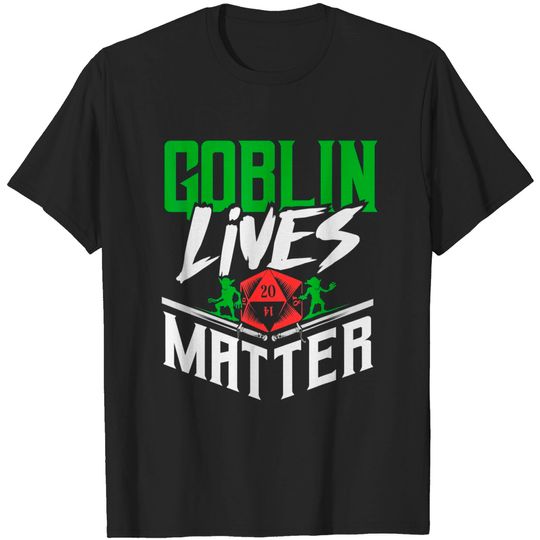 Discover Goblin Lives Matter Gamer T-Shirt