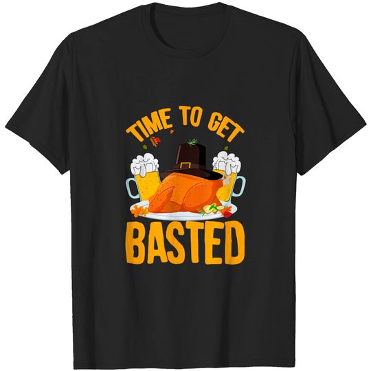 Discover Time To Get Basted Thanksgiving Turkey Day T-Shirt