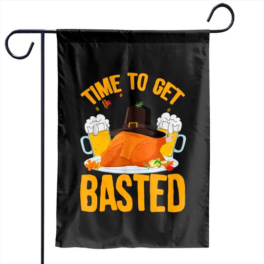 Discover Time To Get Basted Thanksgiving Turkey Day Garden Flags