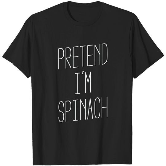 Discover Pretend I'm Spinach T-Shirt