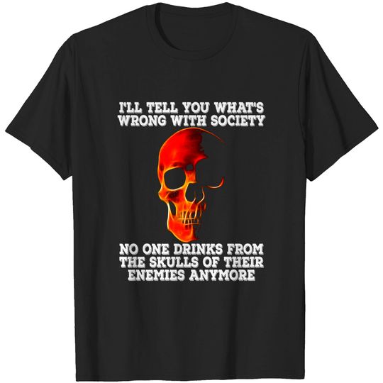 Discover Drink From The Skull Of Your Enemies Wrong Society T Shirt