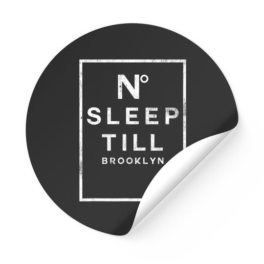 Discover Designer No sleep til brooklyn mens ladies youth Stickers