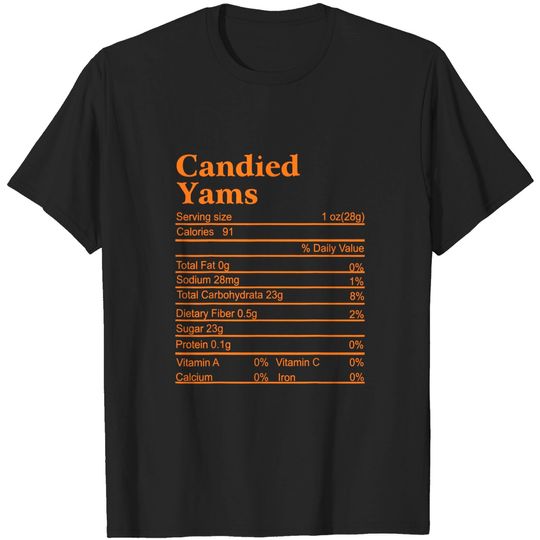 Discover Candied Yams Nutrition Facts T-Shirt