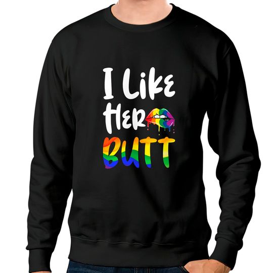 Discover Lesbian Girl Sweatshirt  Funny Lesbian I Like Her Butt Pride Rainbow Lips LGBT