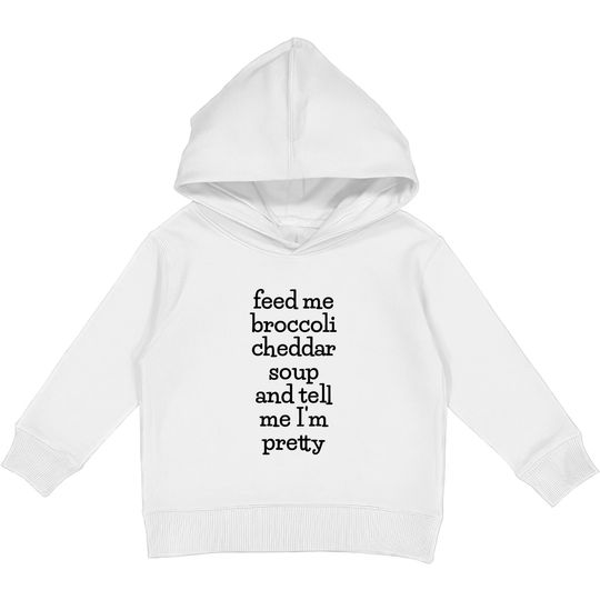 Discover Feed Me Broccoli Cheddar Soup, Funny Soup Lover Meme Kids Pullover Hoodies