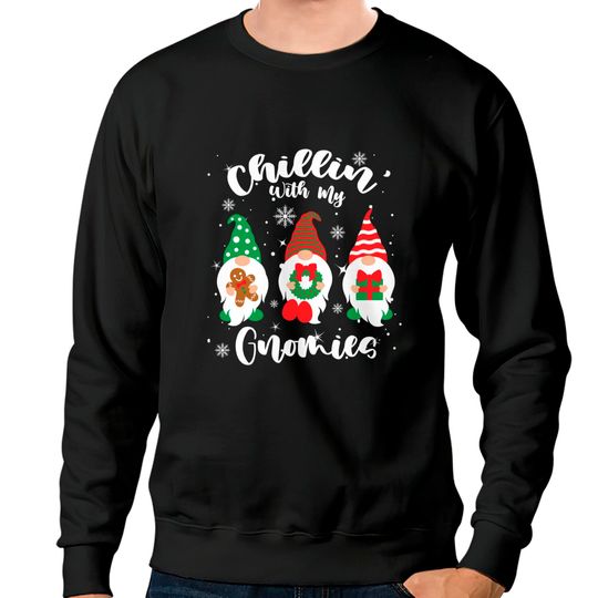 Discover Chillin With My Gnomies Christmas Matching Family Group Sweatshirt