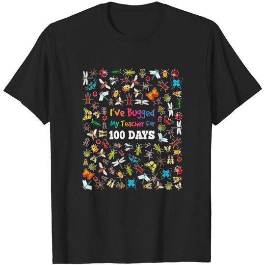 Discover I've Bugged My Teacher for 100 Days of School Shirt Kids