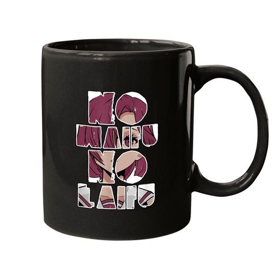Discover Anime Meme I Waifu Anime Girl I No Waifu No Laifu Mugs
