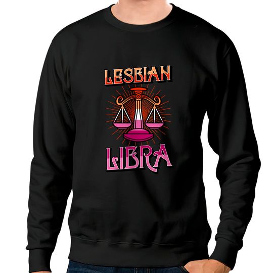 Discover Lesbian Libra Zodiac Sign Birthday Horoscope Constellation Sweatshirt