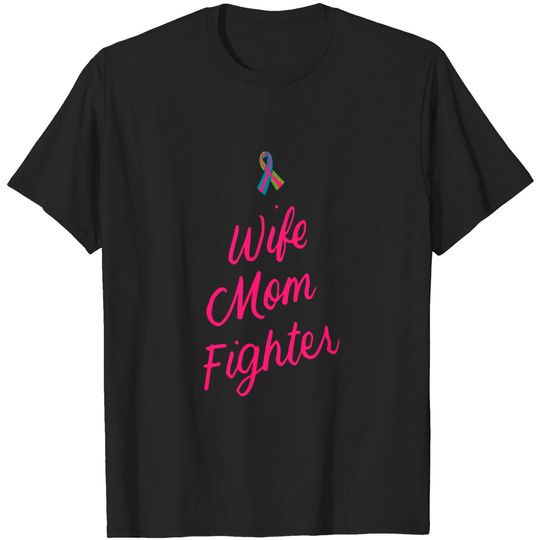 Discover Mother's Day Wife Mom Fighter Metastatic Breast Cancer Gifts T-Shirt