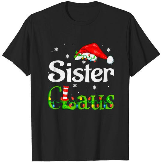 Discover Sister Claus Shirt Christmas Pajama Family Matching Xmas T-Shirt