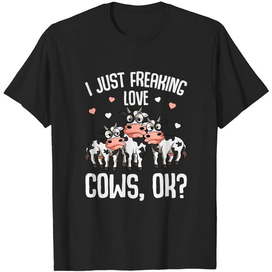 Discover I just freaking love Cows Farmers Cow Lover Kids Women T-Shirt