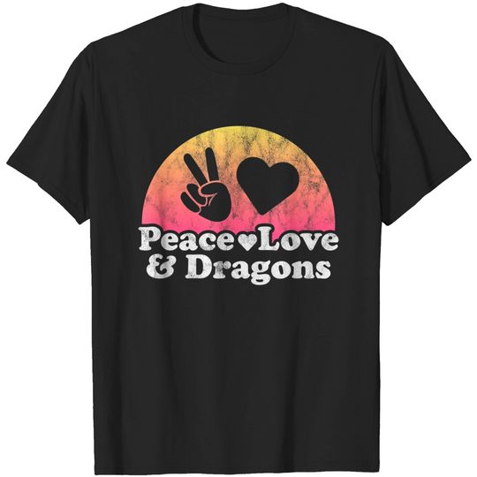 Discover Peace Love and Dragons Dragon T-Shirt
