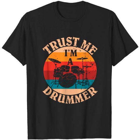 Discover Drums Percussion instruments -Trust Me I'm A Drummer Gift - Gift Idea - T-Shirt