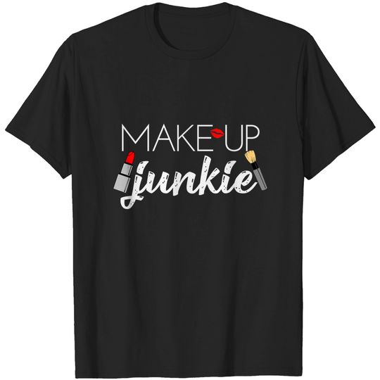 Discover Makeup Cosmetologist Makeup Junkie Lips Lipstick Brush Shirt T-Shirt