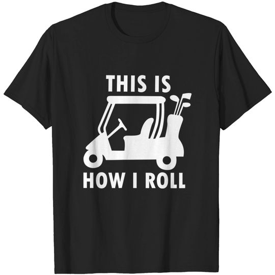 Discover This Is How I Roll Funny Humor Golf Shirt Vintage
