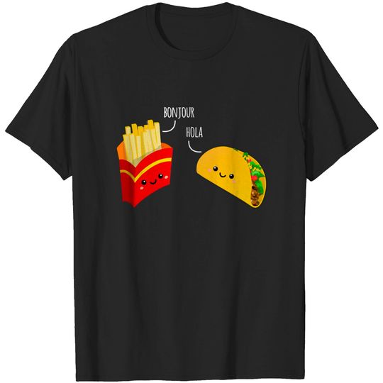Discover French Fries Bonjour Taco Hola T-Shirt | Funny Spanish Gift