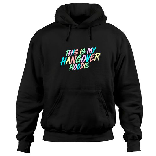 Discover This is my hangover Pullover Hoodie