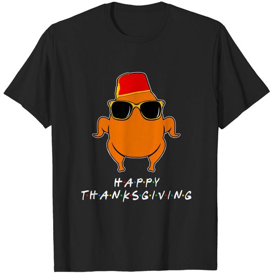 Discover Thanksgiving For Friends Funny Turkey T-Shirt