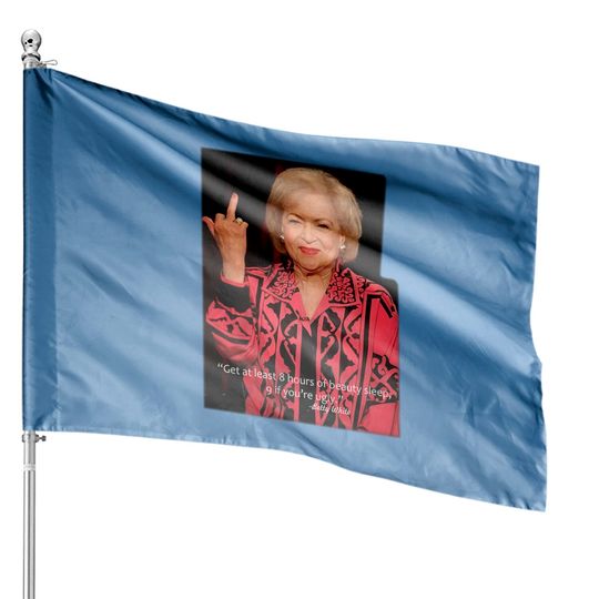 Discover 556 Gear Betty White - Beauty Sleep Ugly Funny Quote House Flags - XLarge