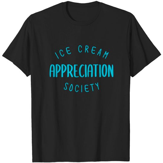 Discover ice cream appreciation society -blue - Ice Cream Lover - T-Shirt